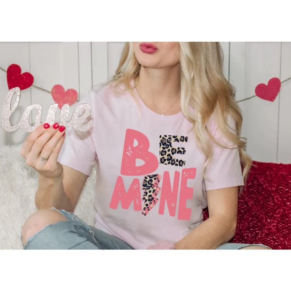 Be Mine- Full Color- Screen Print Transfer-Heat Transfer-Valentine's Day